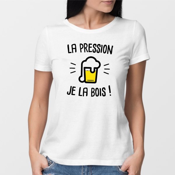 T-Shirt Femme La pression je la bois