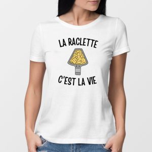 T-Shirt Femme La raclette c’est la vie T-Shirt Femme La raclette c’est la vie