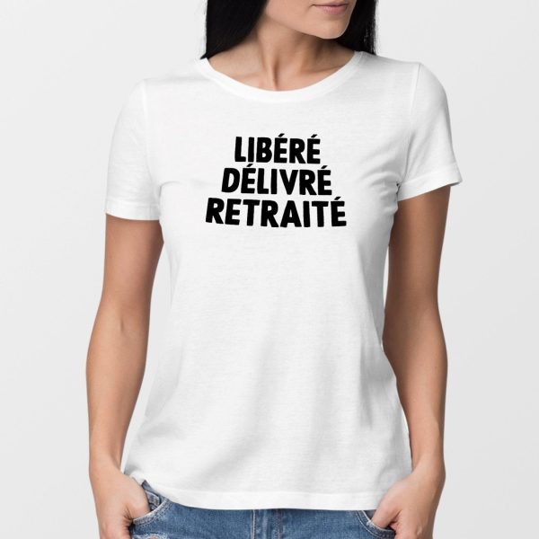 T-Shirt Femme Libere delivre retraite