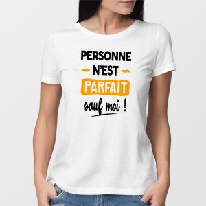 T Shirt Femme Personne nest parfait 9889 1