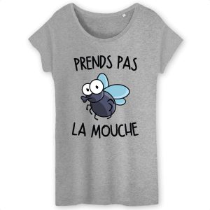 T-Shirt Femme Prends pas la mouche 5 T Shirt Femme Prends pas la mouche 8050 6