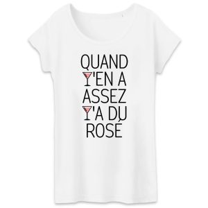T-Shirt Femme Quand y’en a assez y’a du rose T-Shirt Femme Quand y’en a assez y’a du rose