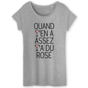 T-Shirt Femme Quand y'en a assez y'a du rose 5 T Shirt Femme Quand yen a assez ya du ros 6550 6