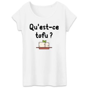T-Shirt Femme Qu’est-ce tofu T-Shirt Femme Qu’est-ce tofu