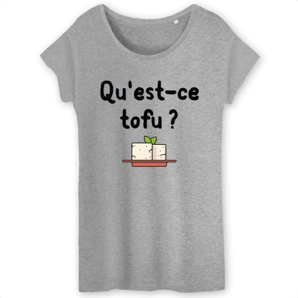 T-Shirt Femme Qu’est-ce tofu