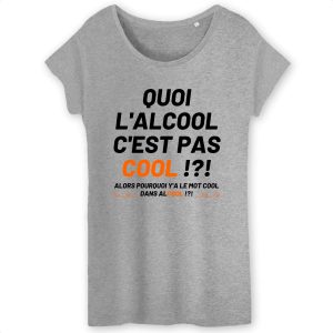 T-Shirt Femme Quoi l'alcool c'est pas cool 5 T Shirt Femme Quoi lalcool cest pas cool 3266 6