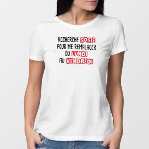 T-Shirt Femme Recherche sosie du lundi au vendredi T-Shirt Femme Recherche sosie du lundi au vendredi