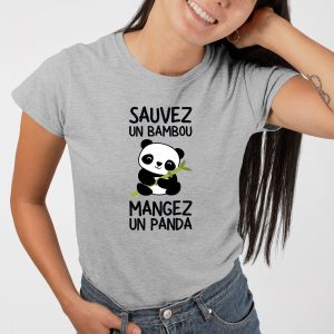 T-Shirt Femme Sauvez un bambou, mangez un panda 4 T Shirt Femme Sauvez un bambou mangez un panda 5614 5