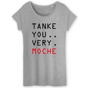 T-Shirt Femme Tanke you very moche 5 T Shirt Femme Tanke you very moche 1877 6
