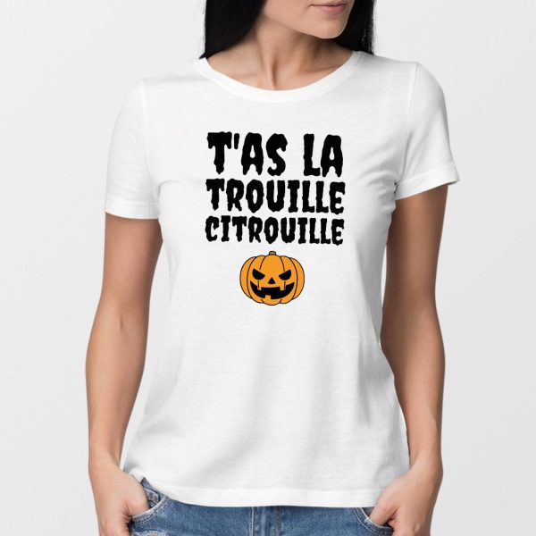 T-Shirt Femme T’as la trouille citrouille