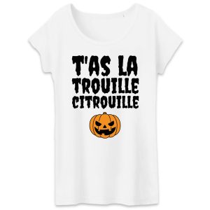 T-Shirt Femme T’as la trouille citrouille