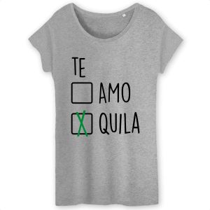 T-Shirt Femme Te amo tequila 5 T Shirt Femme Te amo tequila 6555 6