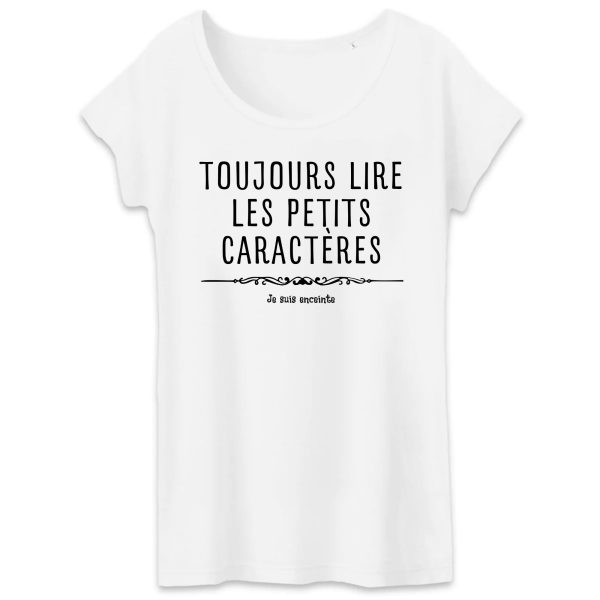 T-Shirt Femme Toujours lire les petits caracteres car je suis enceinte