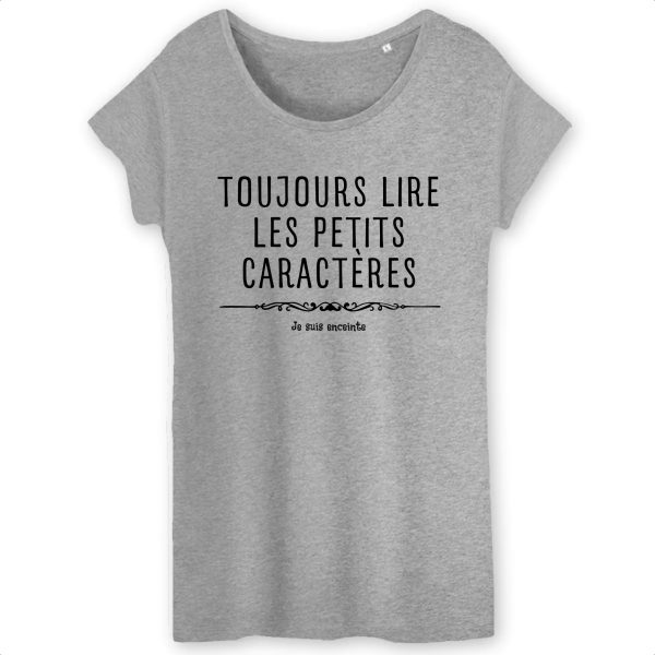 T-Shirt Femme Toujours lire les petits caracteres car je suis enceinte