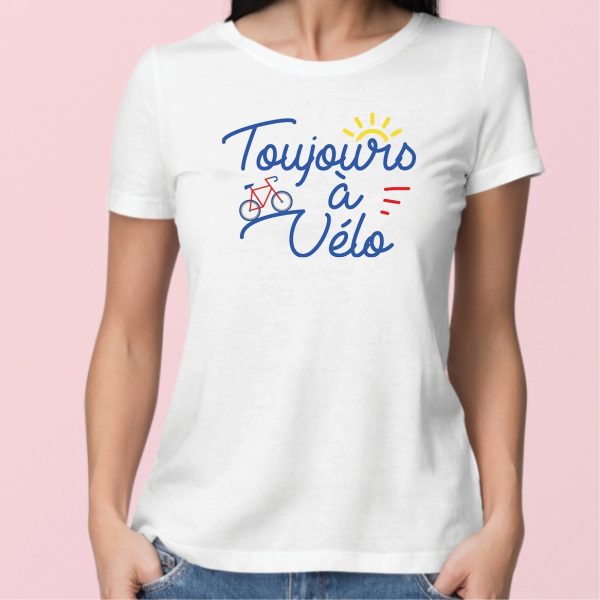 T-Shirt Femme Toujours a velo