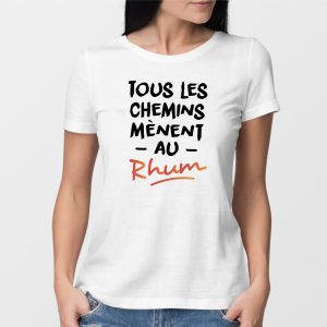 T Shirt Femme Tous les chemins mnent au Rhum 9739 1
