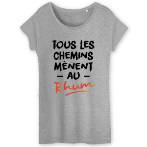 T-Shirt Femme Tous les chemins menent au Rhum 5 T Shirt Femme Tous les chemins mnent au Rhum 9739 6