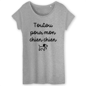 T-Shirt Femme Toutou pour mon chien chien 5 T Shirt Femme Toutou pour mon chien chien 1000 6