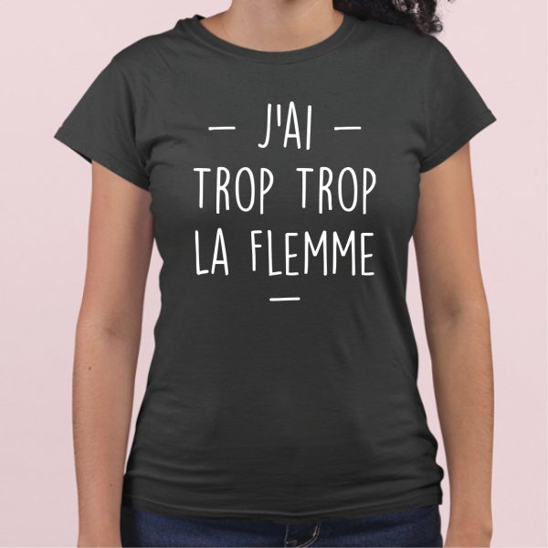 T-Shirt Femme Trop la flemme