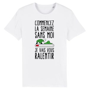 T-Shirt Homme Commencez la semaine sans moi T-Shirt Homme Commencez la semaine sans moi