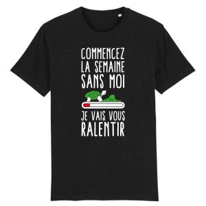 T-Shirt Homme Commencez la semaine sans moi 3 T Shirt Homme Commencez la semaine sans moi 7234 4