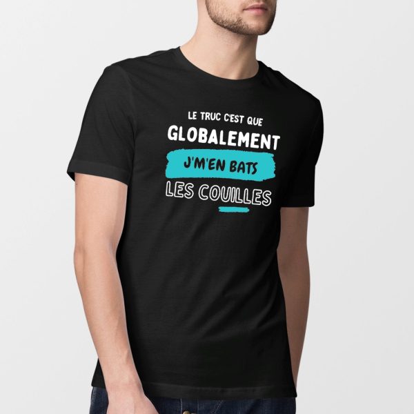 T-Shirt Homme Globalement j’m’en bats les couilles