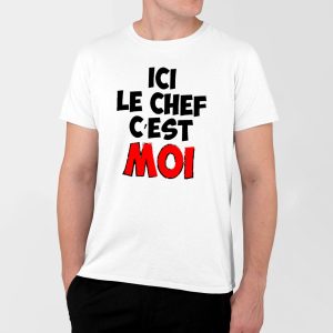 T-Shirt Homme Ici le chef c’est moi T-Shirt Homme Ici le chef c’est moi