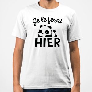 T-Shirt Homme Je le ferai hier T-Shirt Homme Je le ferai hier