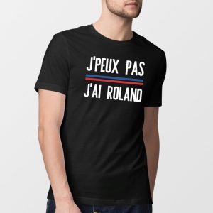 T-Shirt Homme J’peux pas j’ai Roland