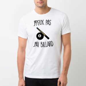T-Shirt Homme J’peux pas j’ai billard T-Shirt Homme J’peux pas j’ai billard
