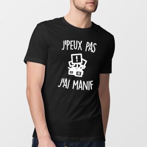 T-Shirt Homme J’peux pas j’ai manif