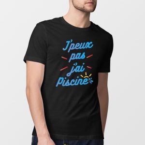 T-Shirt Homme J’peux pas j’ai piscine