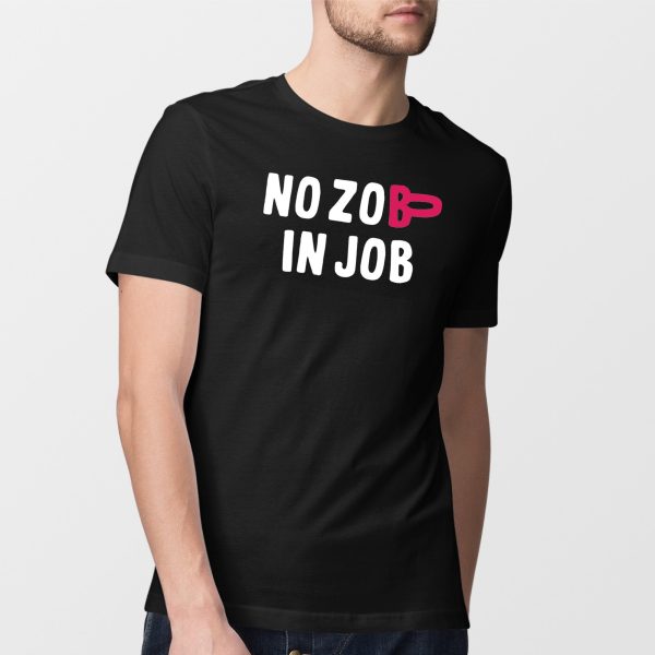 T-Shirt Homme No zob in job