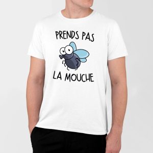 T-Shirt Homme Prends pas la mouche T-Shirt Homme Prends pas la mouche
