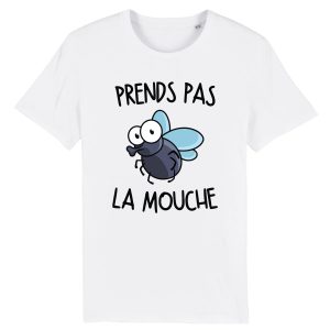 T-Shirt Homme Prends pas la mouche