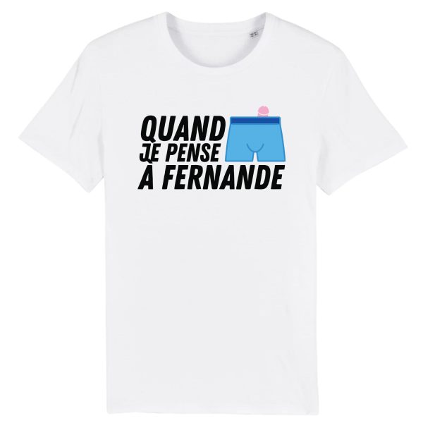 T-Shirt Homme Quand je pense a Fernande