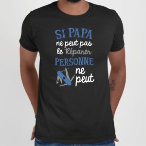 T Shirt Homme Si papa ne peut pas pas le rparer 2481 5