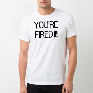 T Shirt Homme Youre fired 9933 1