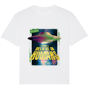 T-Shirt I don’t believe in humans T-Shirt I don’t believe in humans