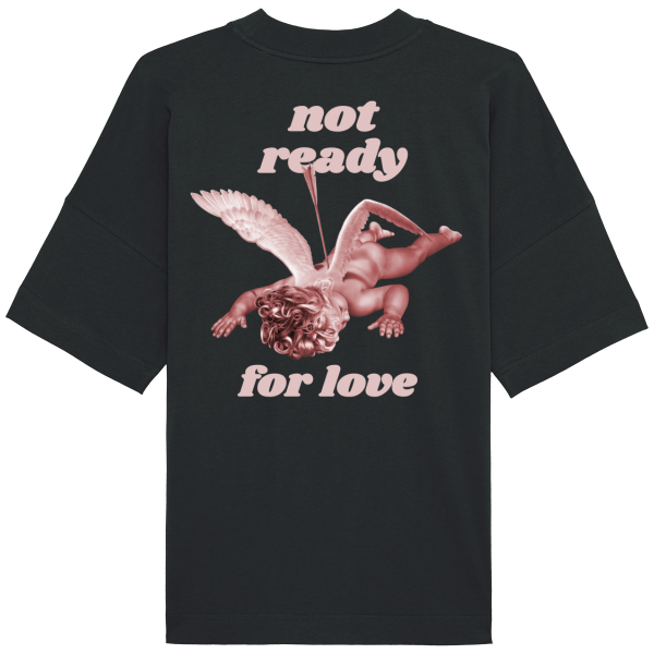 T-Shirt Oversize Not ready for love – Imprime dos