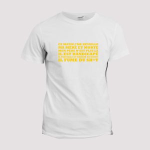 T-shirt  Ce matin je me reveille T-shirt  Ce matin je me reveille