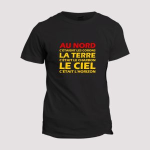 T-shirt Chant supporter  Lens, Au nord c’etaient les corons T-shirt Chant supporter  Lens, Au nord c’etaient les corons