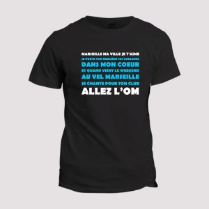 T-shirt Chant supporter  Marseille ma ville je t’aime allez L’OM T-shirt Chant supporter  Marseille ma ville je t’aime allez L’OM