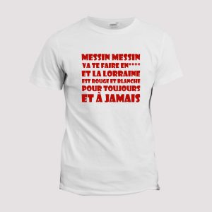 T-shirt Chant supporter  Nancy, Messin messin T-shirt Chant supporter  Nancy, Messin messin