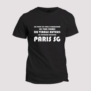T-shirt Chant supporter de football  Oh pour toi Paris je marcherai T-shirt Chant supporter de football  Oh pour toi Paris je marcherai