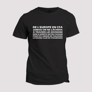 T-shirt Chant supporter de football  Strasbourg, de l’Europe en CFA T-shirt Chant supporter de football  Strasbourg, de l’Europe en CFA