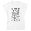 T-shirt Citation Le matin tu peux rester couche