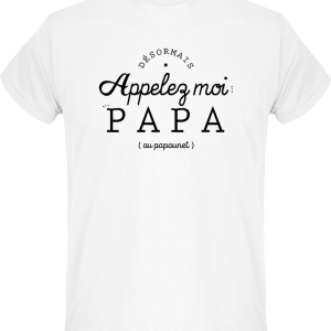T-shirt Desormais appelez-moi Papa