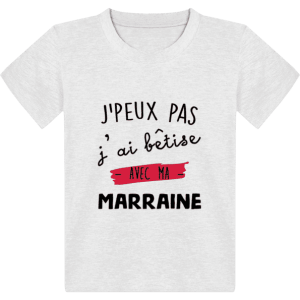T-shirt Enfant J’peux pas j’ai betise avec marraine