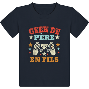T-shirt Geek enfant Geek de Pere en fils T-shirt Geek enfant Geek de Pere en fils